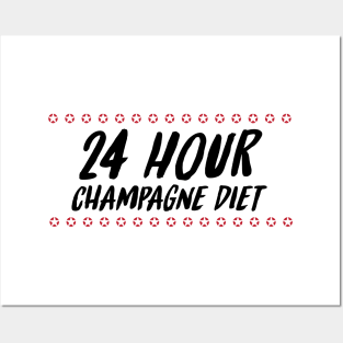 24 Hour Champagne Diet / Funny Witty Drinking Quote Posters and Art